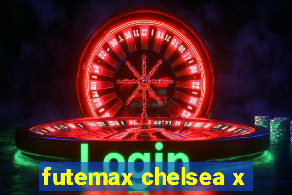 futemax chelsea x